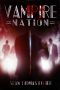 [Vampire Nation 01] • Vampire Nation